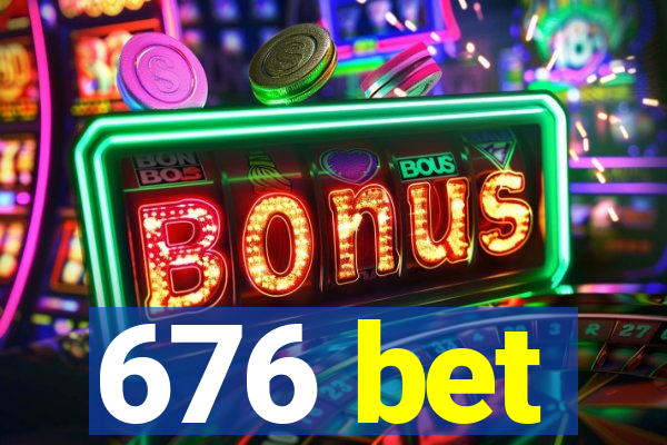 676 bet